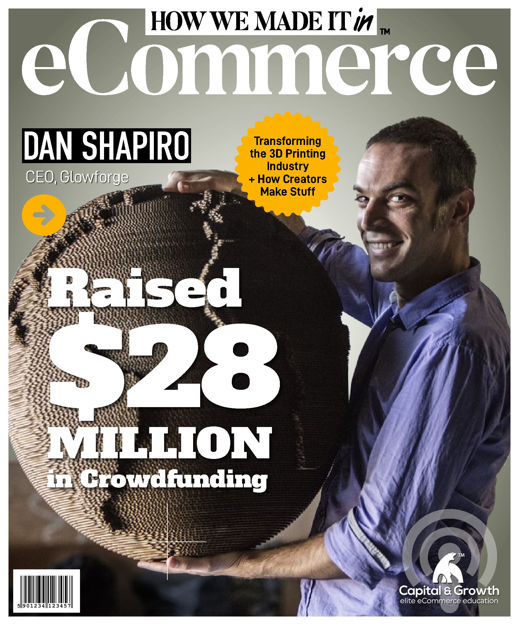 Crowdfunding Record ($28 Million): The Specific Tactics Dan Shapiro Used and How He Is Transforming 3D Printing