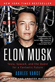 Elon Musk: Tesla, SpaceX, and the Quest for a Fantastic Future by [Vance, Ashlee]